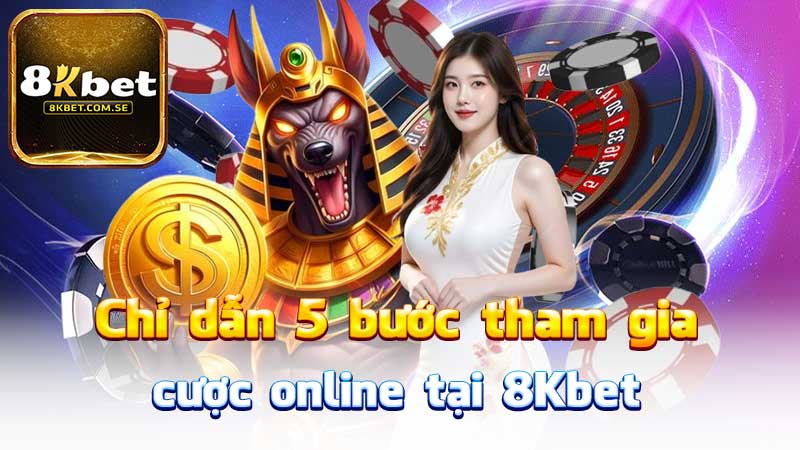 Huong Dan Tham Gia Cuoc Online Tai K8vn21