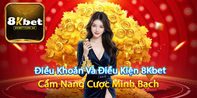 Dieu Khoan Va Dieu Kien K8 Fun88 Tl Minh Bach